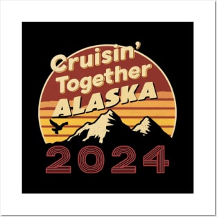 cruisin together alaska 2024 vacation trip Posters and Art